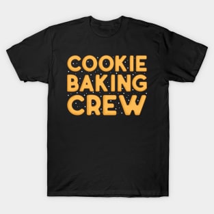 Cookie Baking Crew Shirt T-Shirt